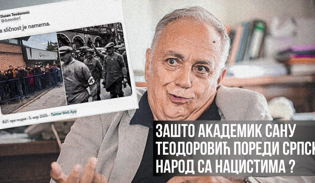 Зашто академик САНУ Теодоровић пореди Србе са нацистима?